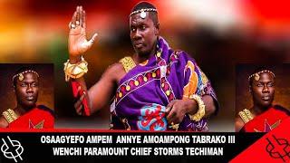 OSAAGYEFO AMPEM  ANNYE AMOAMPONG TABRAKO III WENCHI PARAMOUNT CHIEF STORMS TECHIMAN