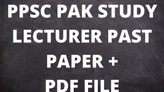 PPSC Pak Study Lecturer Past Papers Solved : Pak Study Lecturer 2020 : PPSC Lecturer Jobs 2020