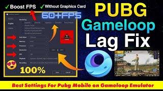 Gamaloop 100% FIX(Lags, Shutter) SOLVED! Constant 60FPS With No Framedrops PUBG MOBILE EMULATOR 2020