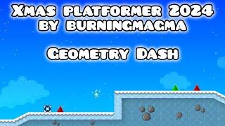 Xmas platformer 2024 - by burningmagma (All Coins) (Easy Platformer) [Geometry Dash 2.2]