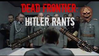 Hitler rants about the new Dead Frontier Gear