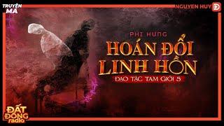 Truyện ma : HOÁN ĐỔI LINH HỒN - ĐẠO TẶC TAM GIỚI 5 - Cuộc phiêu lưu của Khá cây cảnh