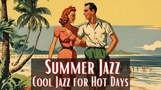 Summer Jazz: Cool Jazz for Hot Days [Summer Jazz, Best of Jazz]