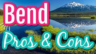 What are the top 11 Living in Bend Oregon Pros and Cons?