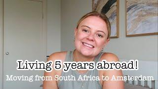 Living abroad for 5 years. Moving from South Africa to Amsterdam! A little recap ️