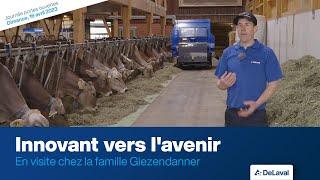 Innovant vers l'avenir - En visite chez la famille Giezendanner