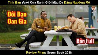 Tình Bạn Vượt Qua Ranh Giới Màu Da Đáng Ngưỡng Mộ | Review Phim Cẩm Nang Xanh 2018