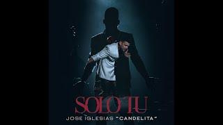 Jose Iglesias Candelita - Solo  Tu  - (Official Music Video)