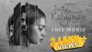 Just Because Kalyanam - FULL MOVIE | Ansari | Aishwarya Raghupathi | Vittal | Radaan Media Works