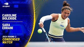 Caroline Dolehide vs. Sara Errani Condensed Match | 2024 US Open Round 2