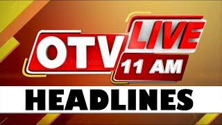 11AM Headlines |  7th APRIL 2025 | Odisha TV | OTV