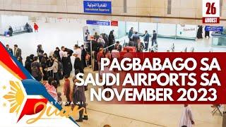  ITO ANG MGA PAGBABAGO SA MGA PATAKARAN SA AIRPORT NG SAUDI ARABIA!