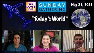 We Don't Die Sunday Gathering # 165 May 21, 2023 with guest medium Dominic Boag, Sandra & Darren