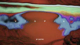 JP Castro - Utopia