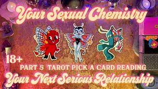 Your Sexual Chemistry With Them Your Next Serious Relationship P5 Tarot Pick a Card Love Reading