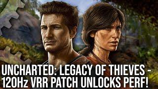 Uncharted: Legacy of Thieves: New 120Hz VRR Patch Unlocks PS5 GPU Performance