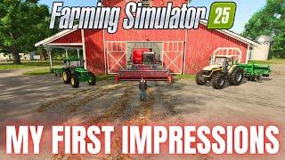 MY FIRST IMPRESSIONS - Farming Simulator 25