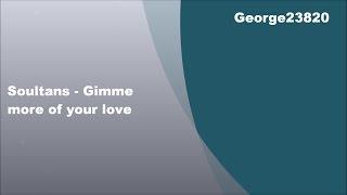 Soultans - Gimme more of your love, Lyrics