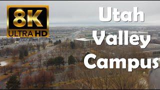 Utah Valley University | UVU | 8K Campus Drone Tour "Rainy Version"