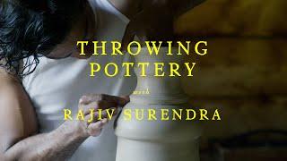 Throwing Pottery With Rajiv Surendra