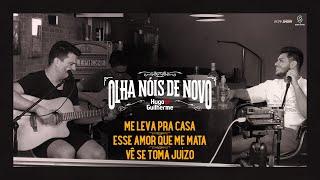 Hugo e Guilherme - Pot-Pourri Me Leva Pra Casa | Esse Amor Que Me Mata | Vê Se Toma Juízo