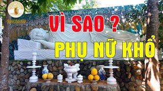 Vì Sao Phụ Nữ Khổ - Nghe 1 Lần Để Thấu Hiểu Và Thương PHÁI NỮ Nhiều Hơn