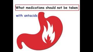 What medications should not be taken with antacids