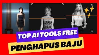 Tops AI Tools Free Website Penghapus Baju New Viral