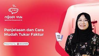 Manfaat dan Cara Input Tukar Faktur di Accurate Online