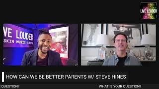 PARENTING WELL W/ STEVE HINES: ERSKIN MUSIC SHOW