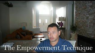 The Empowerment Technique