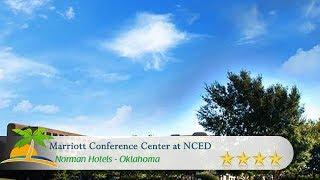 Marriott Conference Center at NCED - Norman Hotels, Oklahoma