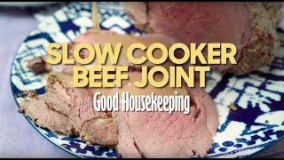 Slow Cooker Beef Joint | Good Housekeeping UK