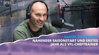 Brückengeflüster: Daniel Scherning – Nahender Saisonstart und sein erstes Jahr als VfL Cheftrainer