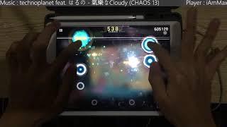 【Kẹo chua】氣樂なCloudy (CHAOS 13) MM!!!【Cytus II】