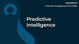 [026] ITSM Predictive Intelligence | ServiceNow ITSM (ServiceNow ITSM Exam Prep)