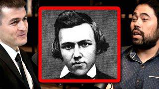 Paul Morphy is the best chess player in history | Hikaru Nakamura and Lex Fridman