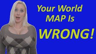 Your World Map Is Wrong