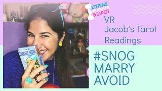 VR to Jacob’s Tarot Readings’ #snogmarryavoidtarot