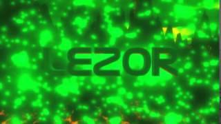 Lezor - Intro!