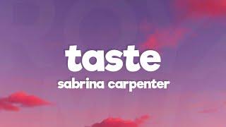 Sabrina Carpenter - Taste (Lyrics)