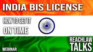 WEBINAR: How to get your India BIS license on time