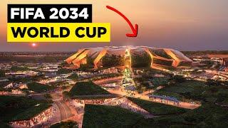 Saudi Arabia Building the Largest Venue to Host the 2034 FIFA World Cup