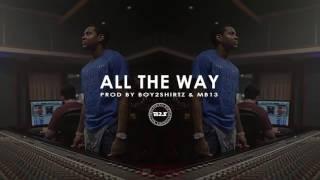 Future x Lil Durk -Type Beat "All The Way"(Prod By Boy2shirtz & @MB13Beatz)