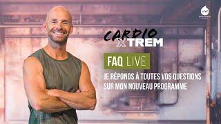 ️ FAQ LIVE  Alexandre répond à vos questions sur Cardio Xtrem !