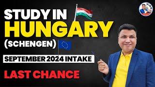 Hungary September 2024 intake | Last chance | Chandra Shekher Visa Consultant