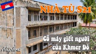 Nhà tù S21: Khmer Đỏ biến trường học thành cỗ máy g.iết người như thế nào? | Alexplores