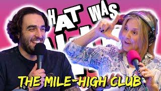 Christine Blackburn Is In The Mile-High Club | That Was Wild | Episode 47