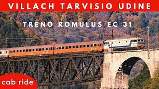 Ferrovia Pontebbana 1995 treno Romulus EC 31 cab ride Villach Tarvisio Udine