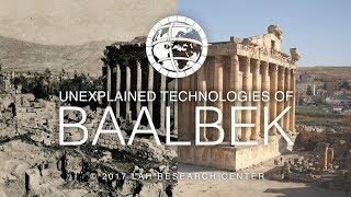 Unexplained Technologies of Baalbek